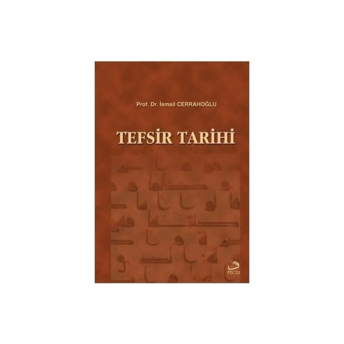 Tefsir Tarihi (Ciltli)-İsmail Cerrahoğlu