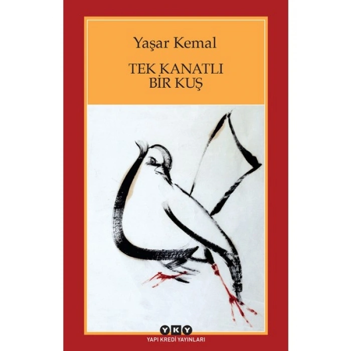 Tek Kanatlı Bir Kuş - Yaşar Kemal