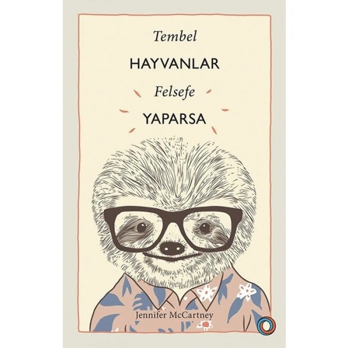 Tembel Hayvanlar Felsefe Yaparsa - Jennifer Mccartney