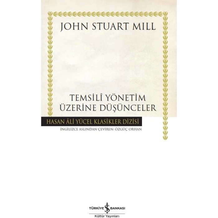 Temsili Yönetim Üzerine Düşünceler - John Stuart Mıll