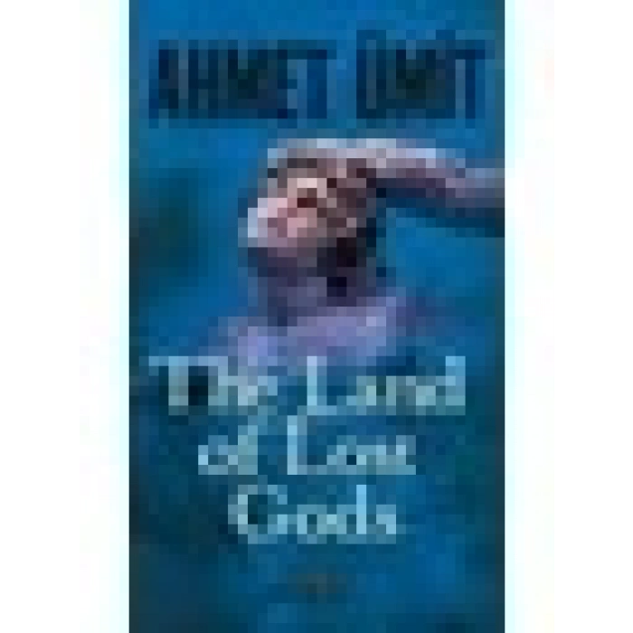 The Land Of Lost Gods (İngilizce) - Ahmet Ümit