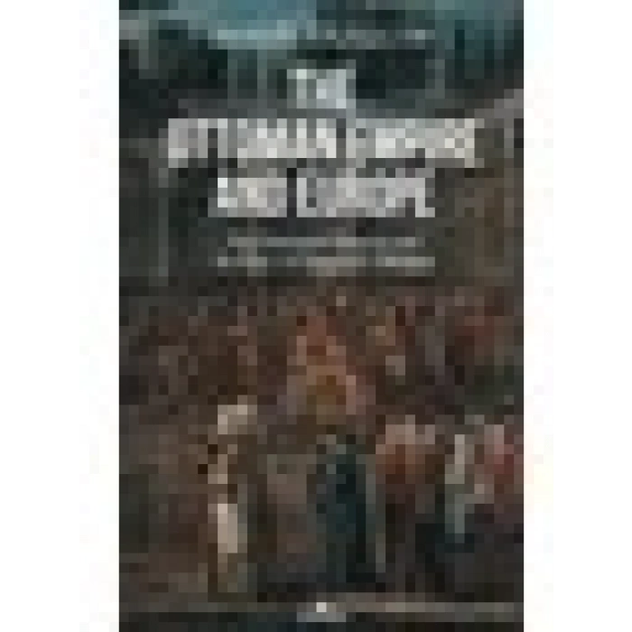 The Ottoman Empıre And Europe - Halil İnalcık