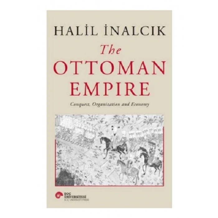 The Ottoman Empire - Halil İnalcık