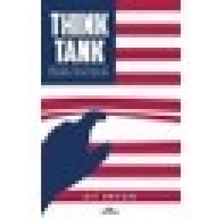 Think Tank - ABD Dış Politikası ve Düşünce Kuruluşları - Ali Ercan