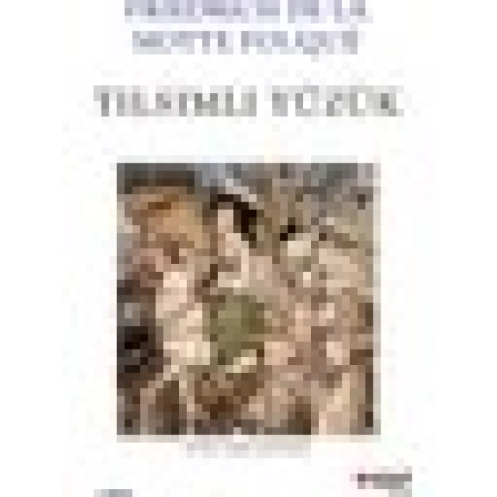 Tılsımlı Yüzük - Friedrich de la Motte Fouque