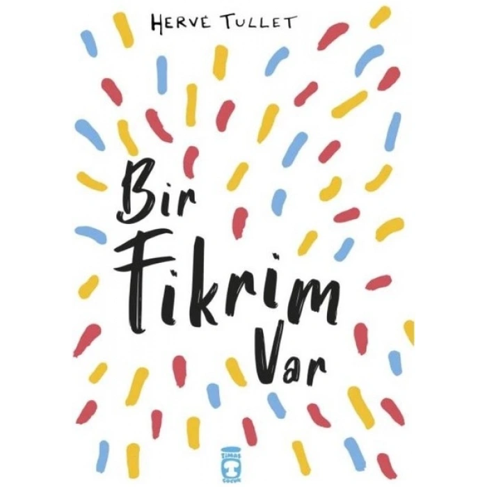 Timaş Çocuk Bir Fikrim Var