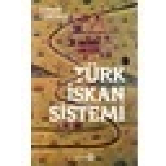 Türk İskan Sistemi - Osman Gümüşçü