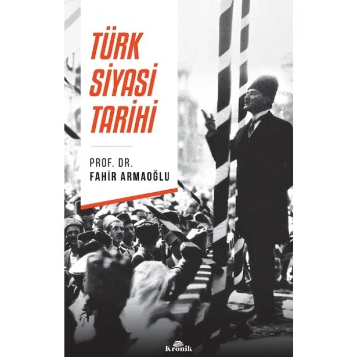 Türk Siyasi Tarihi - Fahir Armaoğlu