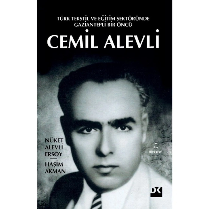 Türk Tekstil ve Eğitim Sektöründe Gaziantepli Bir Öncü - Cemil Alevli