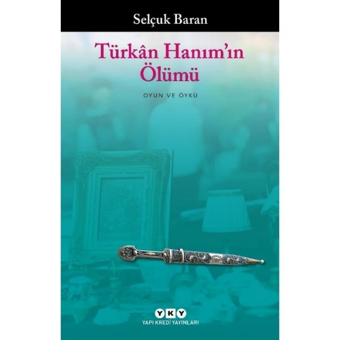 Türkân Hanımın Ölümü - Selçuk Baran