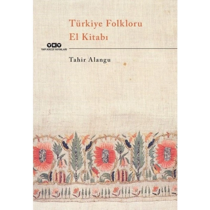 Türkiye Folkloru El Kitabı - Tahir Alangu