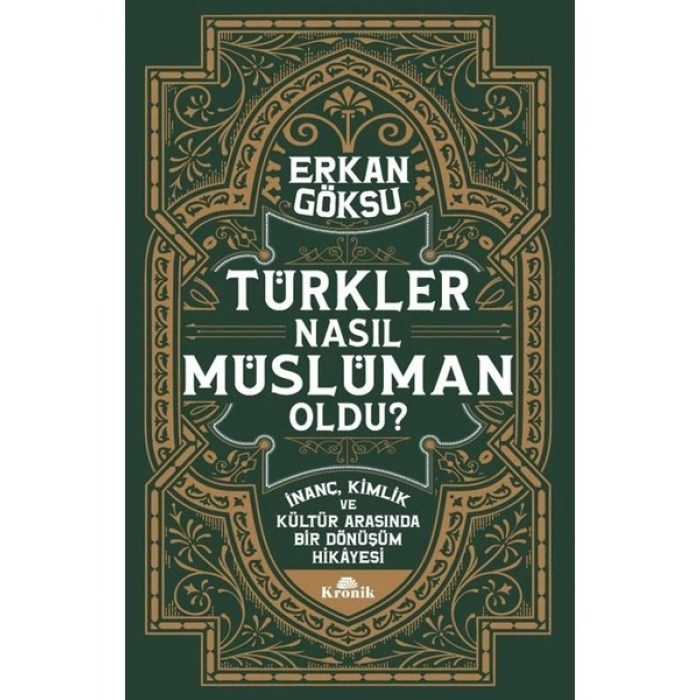 Türkler Nasıl Müslüman Oldu? - Erkan Göksu