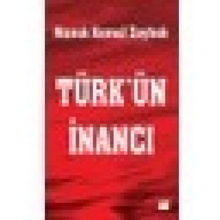 Türk’Ün İnancı - Namık Kemal Zeybek
