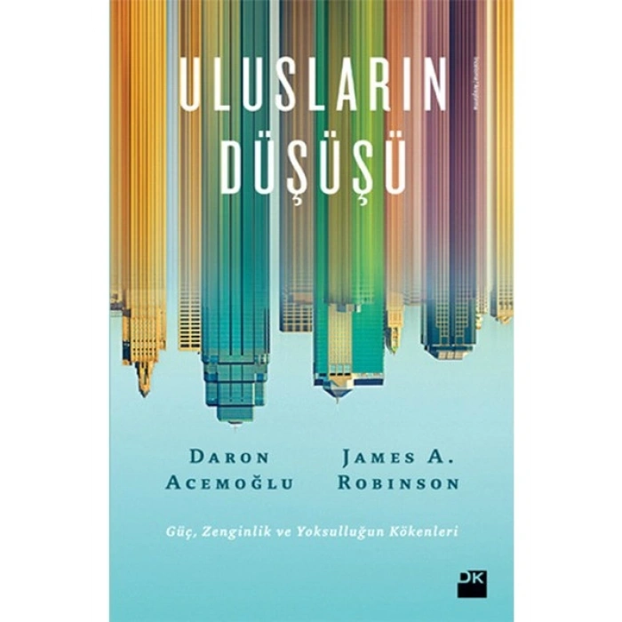 Ulusların Düşüşü James A. Robinson Daron Acemoğlu Doğan Kitap Yayınevi Bilimsel İnceleme