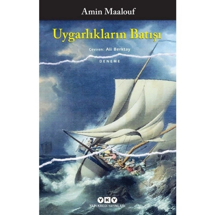 Uygarlıkların Batışı - Amin Maalouf