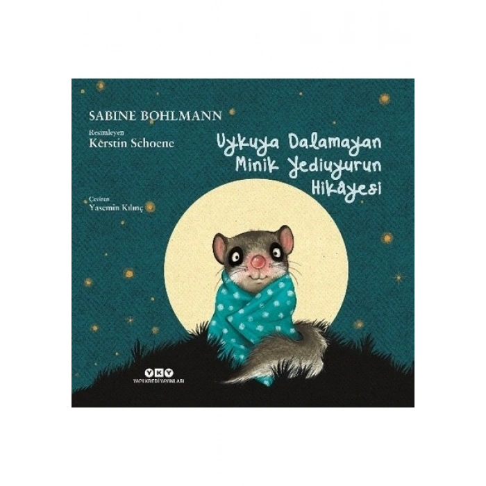 Uykuya Dalamayan Minik Yediuyurun Hikâyesi - Sabine Bohlmann