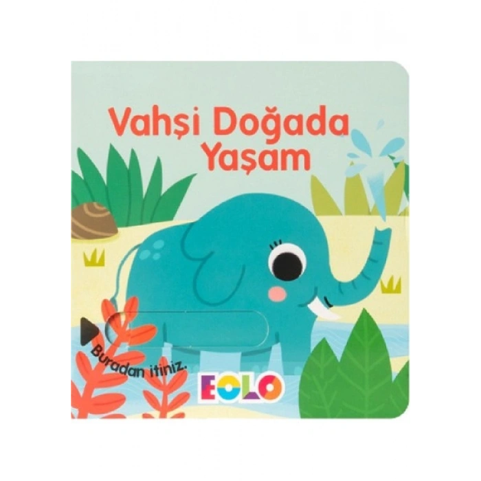 Vahşi Doğada Yaşam (Hareketli Kitap & Kaydır Gör)