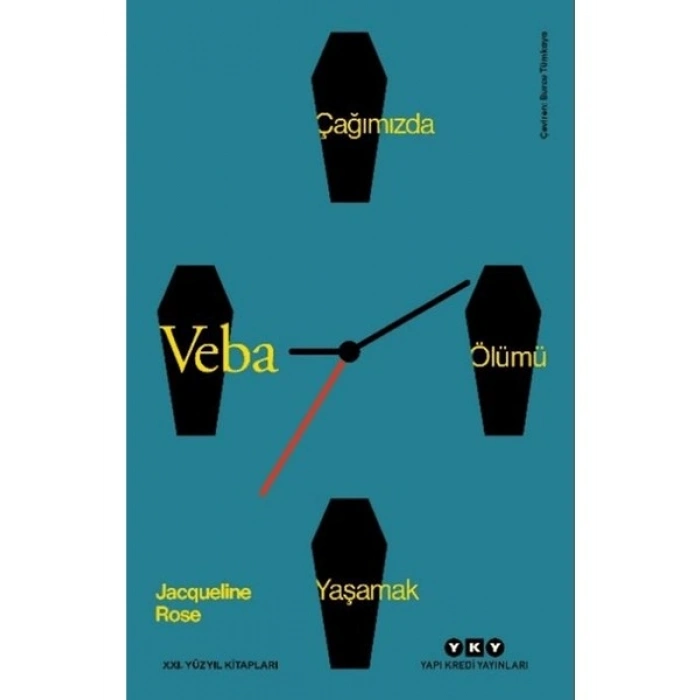 Veba - Çağımızda Ölümü Yaşamak - Jacqueline Rose
