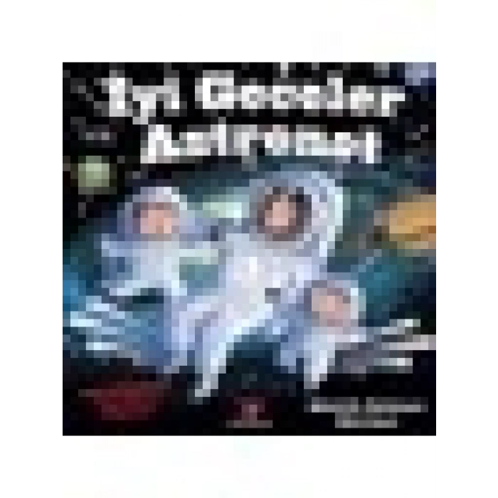 Vera Çocuk İyi Geceler Astronot - Michelle Robinson