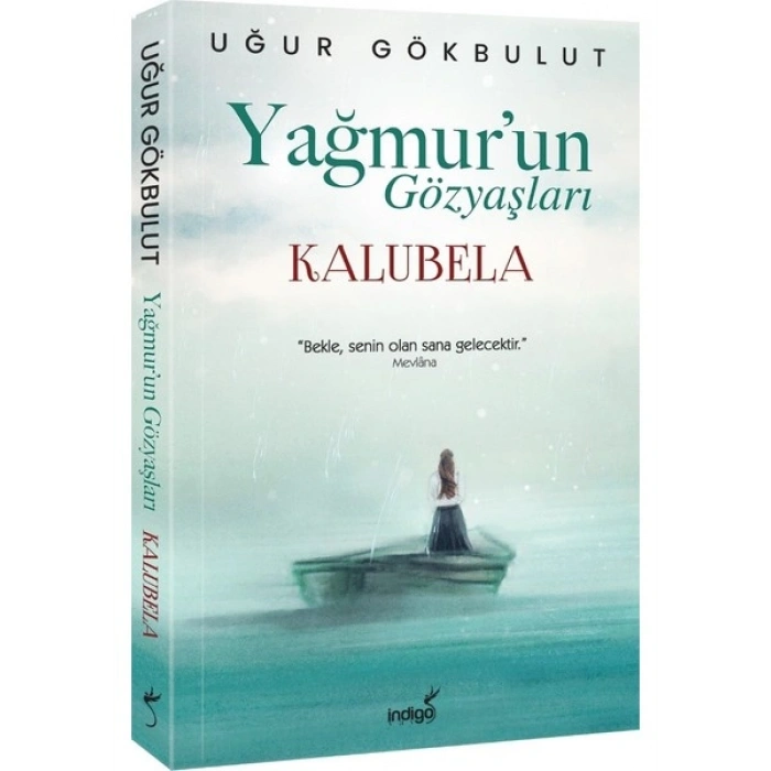 Yağmur’un Gözyaşları: Kalubela - Uğur Gökbulut