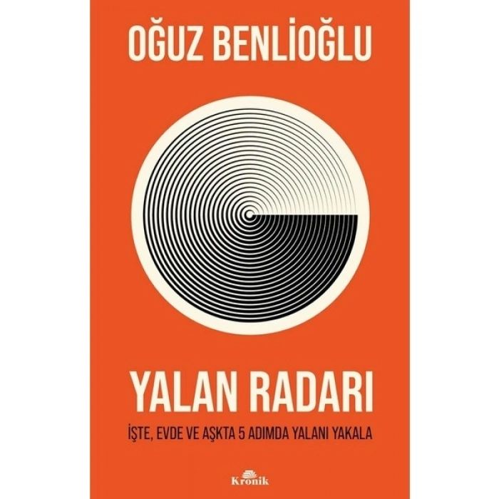 Yalan Radarı: İşte, Evde ve Aşkta 5 Adımda Yalanı Yakala - Oğuz Benlioğlu