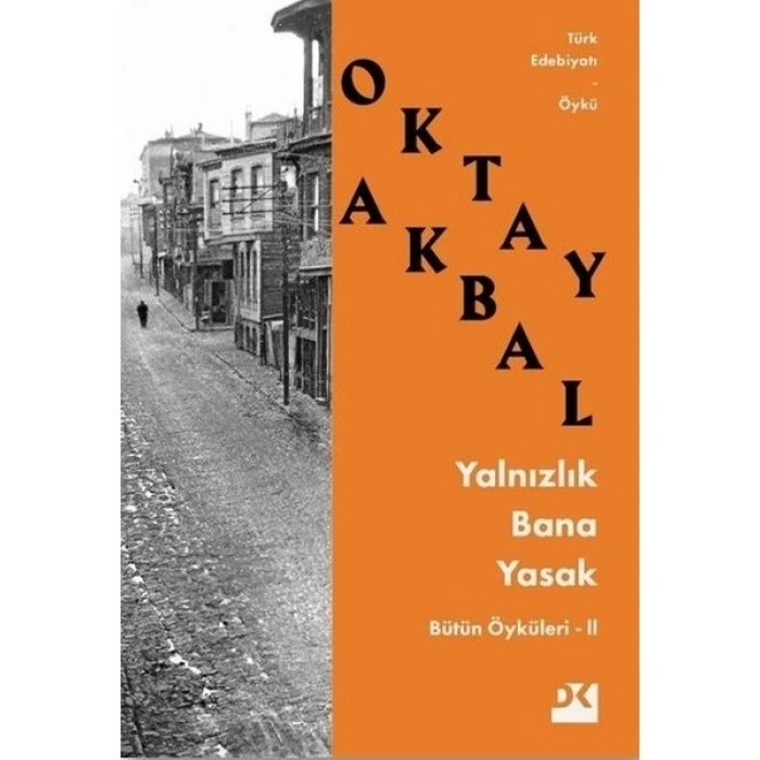 Yalnızlık Bana Yasak - Oktay Akbal