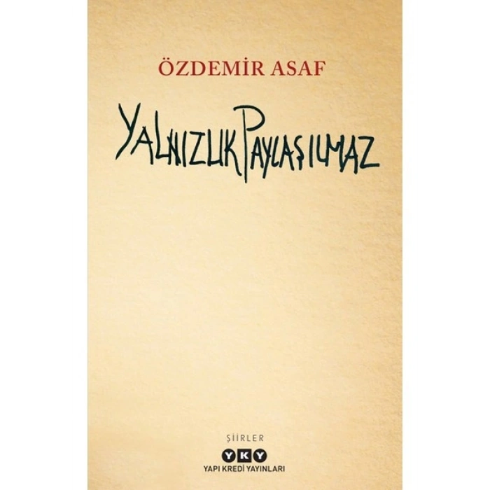 Yalnızlık Paylaşılmaz - Özdemir Asaf