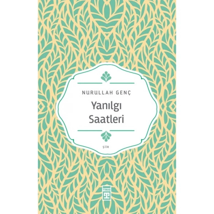 Yanılgı Saatleri - Nurullah Genç