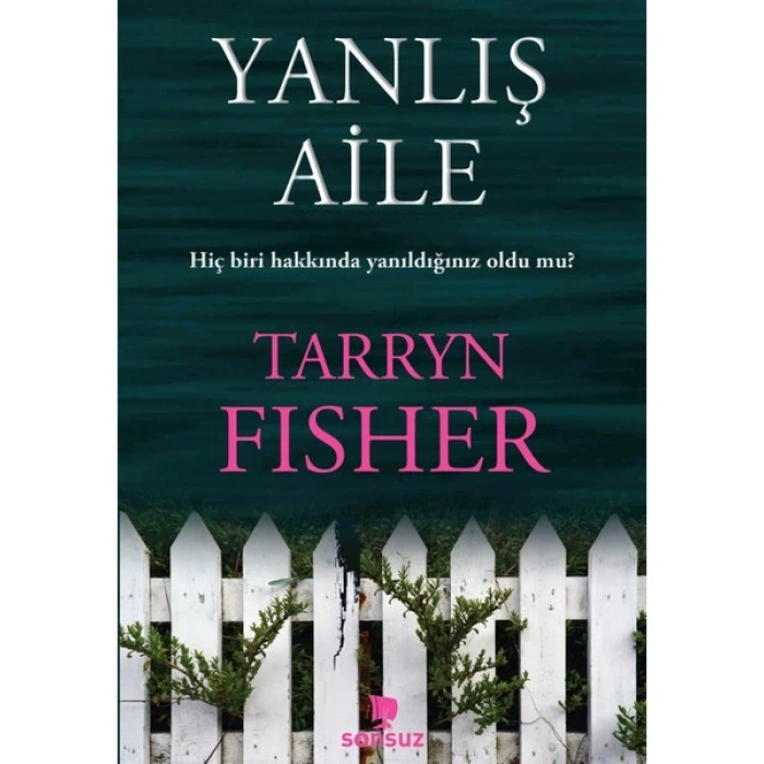 Yanlış Aile - Tarryn Fisher