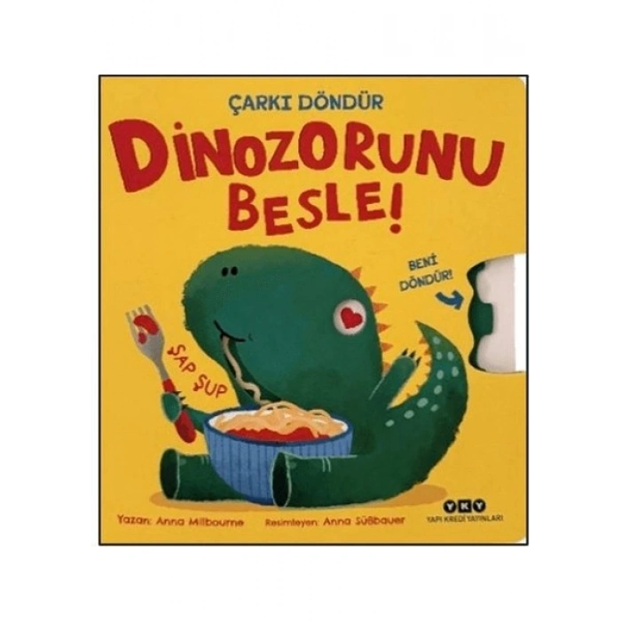 Yapı Kredi Yayınları Dinozorunu Besle! - Hareketli KitapAnna Milbourne