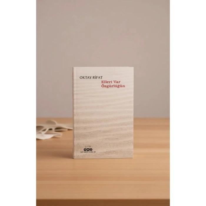 Yapı Kredi Yayınları Elleri Var Özgürlüğün Oktay Rifat Ciltsiz Şiir Kitabı