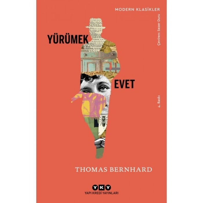 Yapı Kredi Yayınları Yürümek: Evet - Thomas Bernhard, Yapı Kredi Kültür Sanat Yayıncılık Normal Boy Ciltli Eser