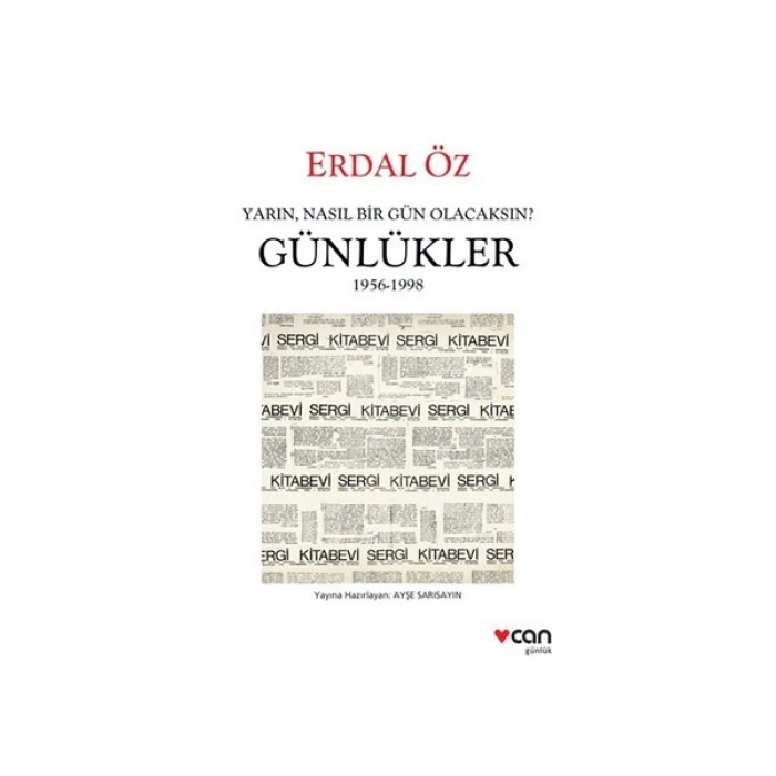 Yarın, Nasıl Bir Gün Olacaksın: Günlükler 1956-1998 - Erdal Öz