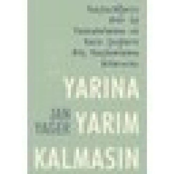 Yarına Yarım Kalmasın - Jan Yager