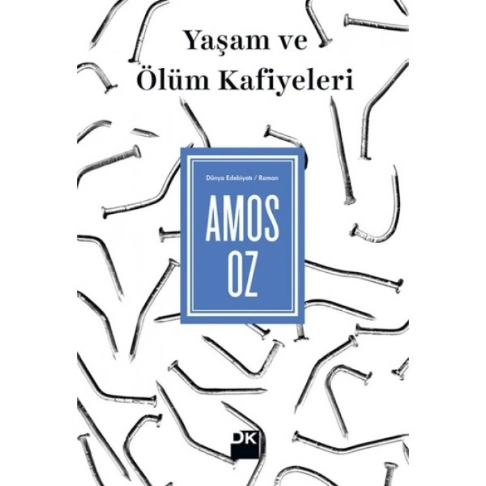 Yaşam ve Ölüm Kafiyeleri - Amos Oz