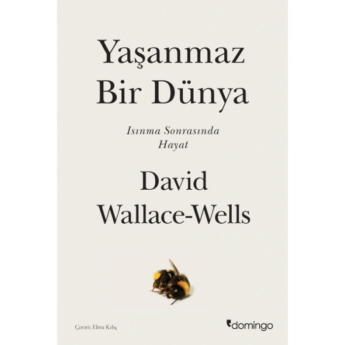 Yaşanmaz Bir Dünya - David Wallace-Wells