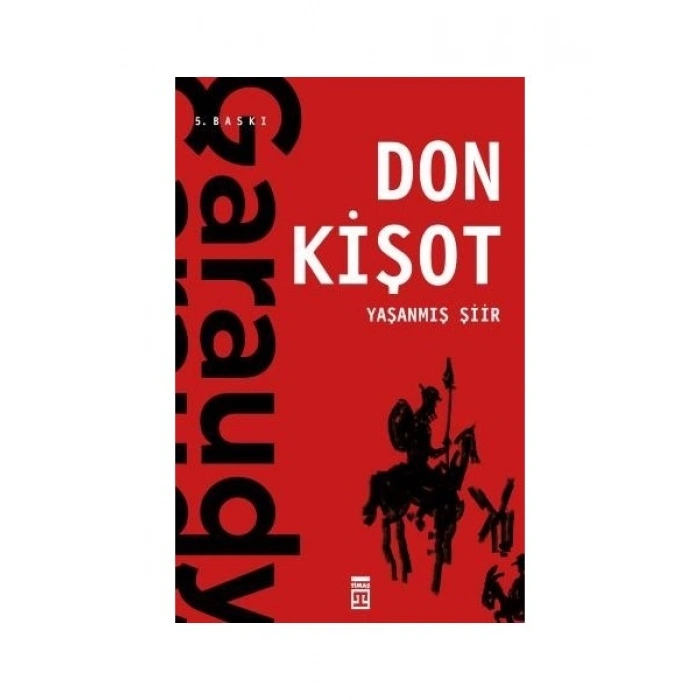 Yaşanmış Şiir: Don Kişot - Roger Garaudy