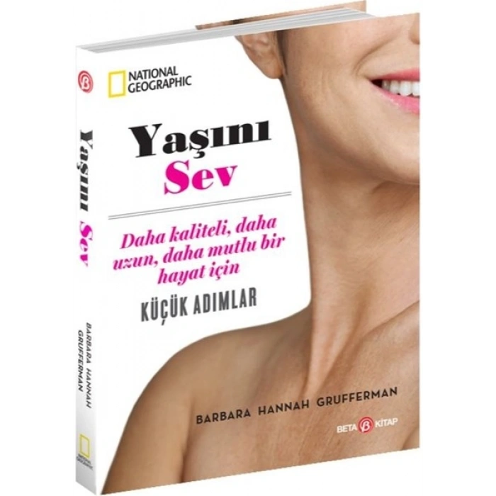 Yaşını Sev - National Geographic - Barbara Hannah Grufferman