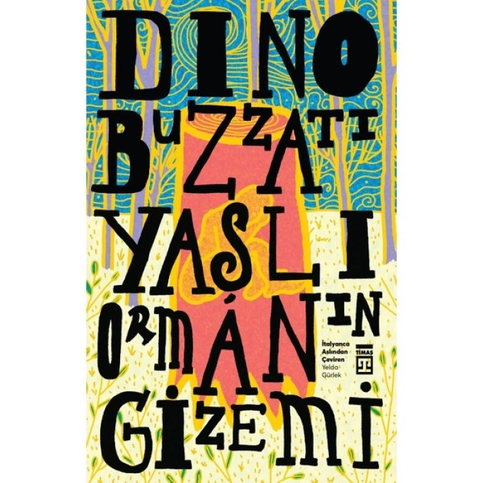 Yaşlı Ormanın Gizemi - Dino Buzzati
