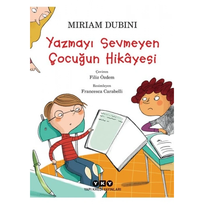 Yazmayı Sevmeyen Çocuğun Hikayesi - Miriam Dubini
