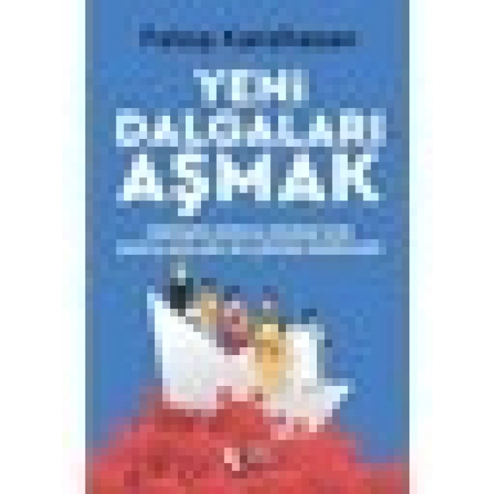 Yeni Dalgaları Aşmak