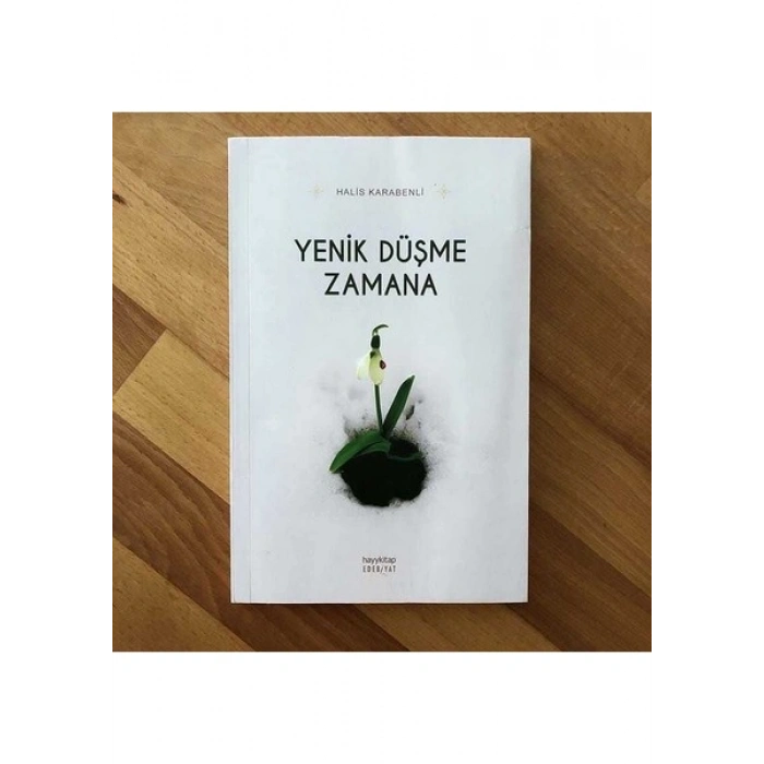 Yenik Düşme Zamana - Halis Karabenli