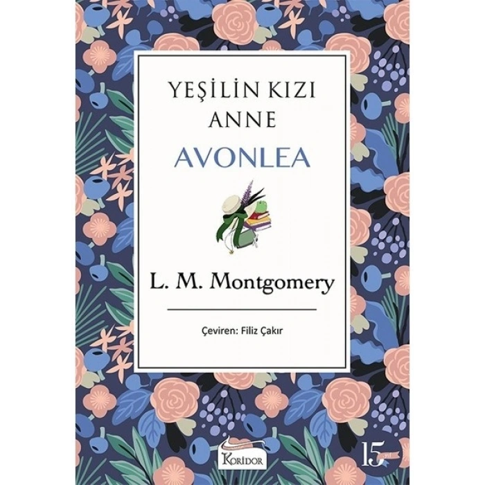 Yeşilin Kızı: Anne Avonlea (Bez Ciltli) - Lucy Maud Montgomery