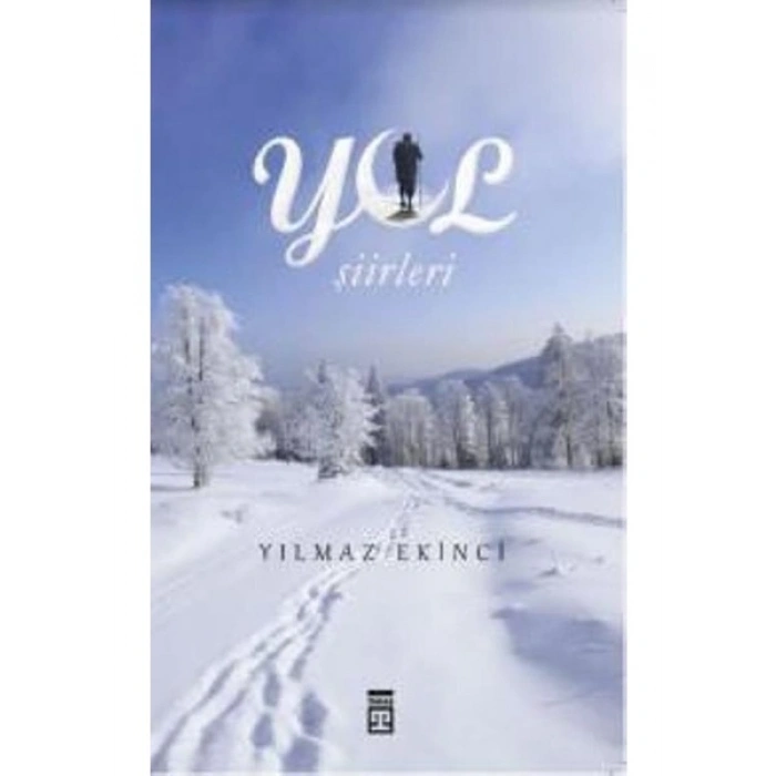 Yol Şiirleri - Yılmaz Ekinci