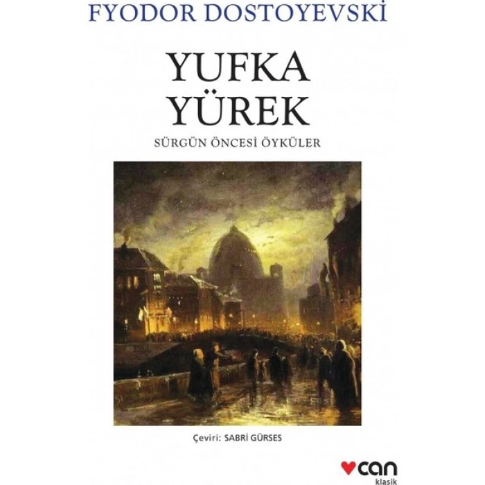 Yufka Yürek - Fyodor Dostoyevski