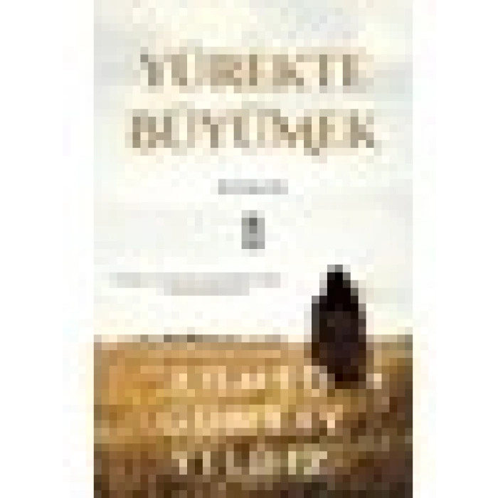Yürekte Büyümek - Ahmed Günbay Yıldız