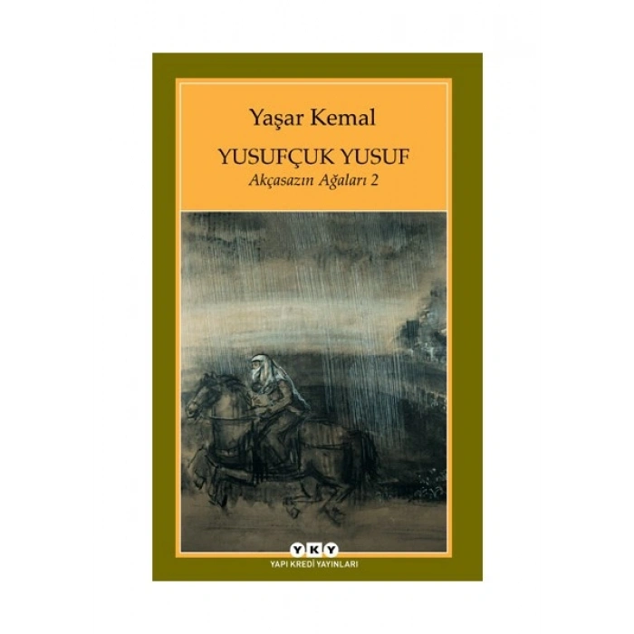 Yusufçuk Yusuf: Akçasazın Ağaları 2 - Yaşar Kemal