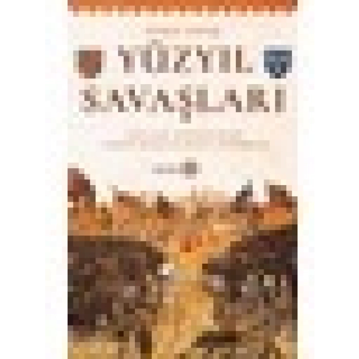 Yüzyıl Savaşları - Halil Yavaş