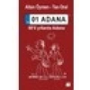 01 Adana 80li Yıllarda Adana - Altan Öymen-Tan Oral