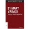 31 Mart Vakası - Irtica Mı Ingiliz Oyunu Mu? - Mustafa Müftüoğlu